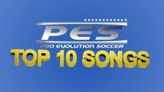TOP 10 PES SONGS of ALL TIME, 2nd Edition