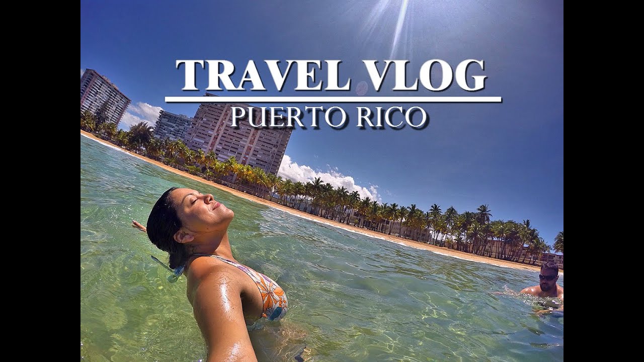 puerto rico travel vlog