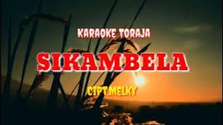 Karaoke toraja Sikambela //Andika Manglo Barani//Cipt.Melky