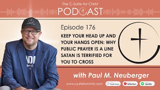 Download Lagu C-Suite for Christ Podcast - Episode 176: Public Prayer - A Line Satan Is Terrified for You to Cross MP3