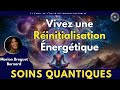 Exploration des soins quantiques  rinitialisation nergtique avec marion breguet bernard