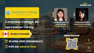 Columbia College, BC - Yes Education Agent Webinar Training