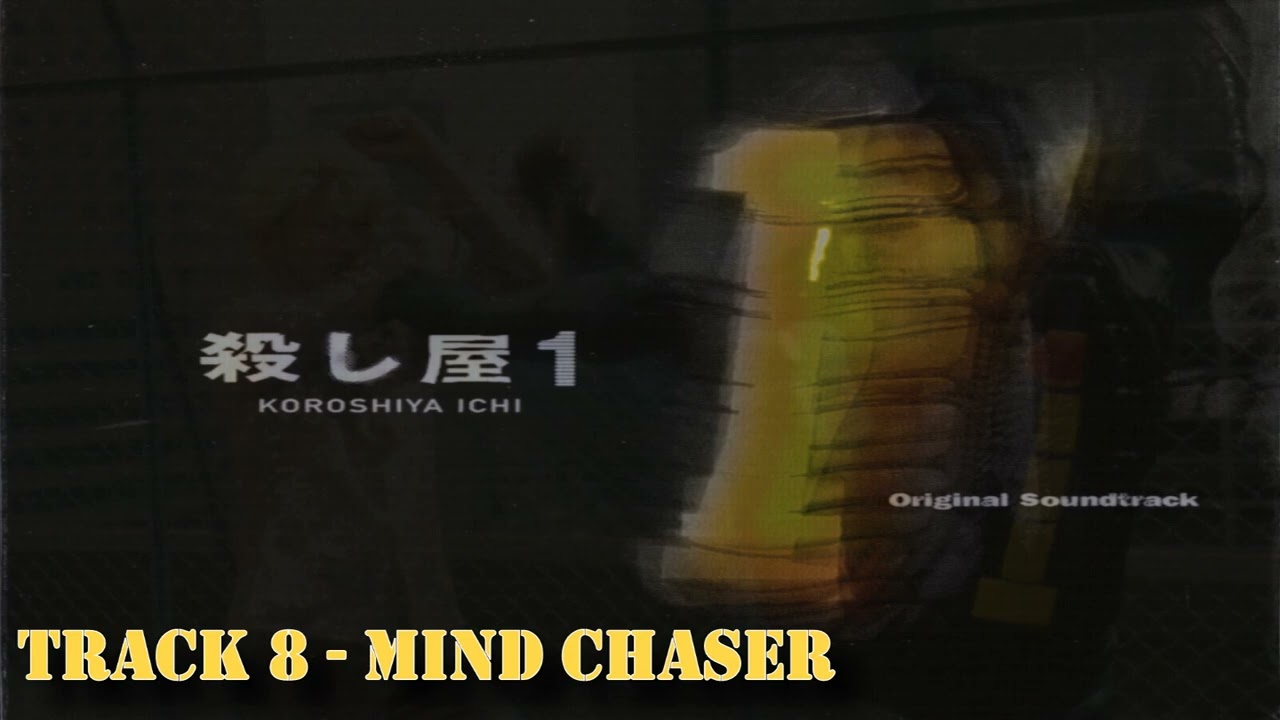 Ichi The Killer Soundtrack - Track 8 - Mind chaser - YouTube