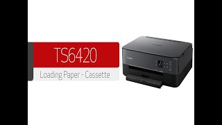 Canon PIXMA TS6420 - Loading The Paper Cassette