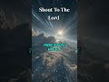 SHOUT TO THE LORD #godisgood #jesus #faith #sayhisname #trending