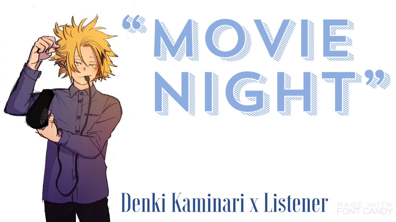 “Movie Night” | Denki Kaminari x Listener {BNHA Fanfic Reading}