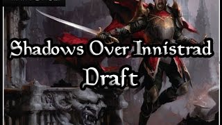 Shadows Over Innistrad Draft #19 - Match 1