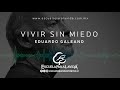 Vivir sin miedo de Eduardo Galeano | escuelaparalavidamx