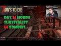 7 days to die - day 35 horde (survivalist, 64 zombies)