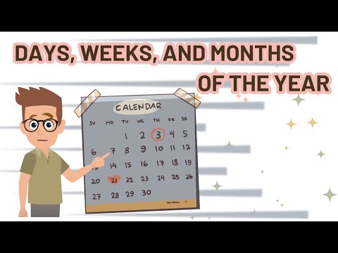 Days, weeks, and months of the year