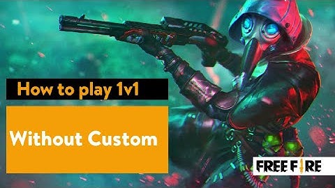 How to play 1v1 with friend without any room card (FreeFire)