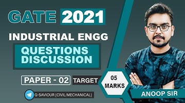 GATE 2021II SHIFT 02 || INDUSTRIAL ENGINEERING || QUESTIONS DISCUSSION