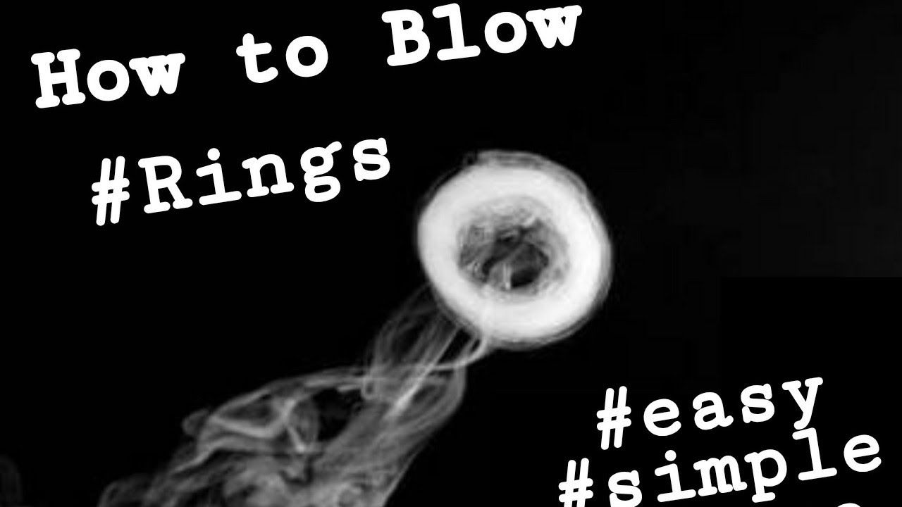 how to blow smoke rings from cigarette How to Blow Smoke Rings