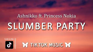 Ashnikko - Slumber Party (Lyrics) Me and your girlfriend playing 'dress up in my house [TikTok Song] Resimi