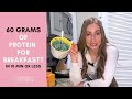 60 Grams of Protein in 10 Minutes or Less