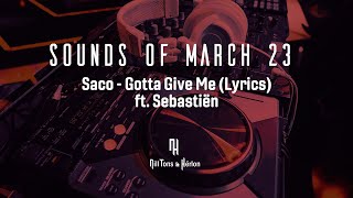 Saco - Gotta Give Me (Lyrics) ft. Sebastiën ( Legendado )