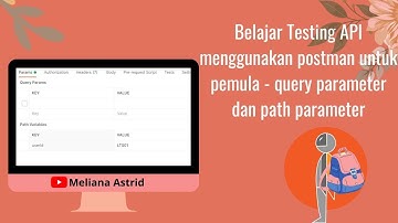 Belajar Testing Api menggunakan postman untuk pemula - query parameter dan path parameter