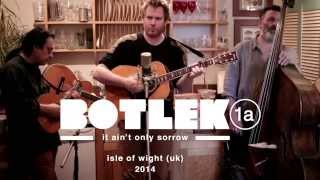 Botlek 1a: Mark Lotterman - It Ain&#39;t Only Sorrow (ft. Paul Armfield &amp; JC Grimshaw)