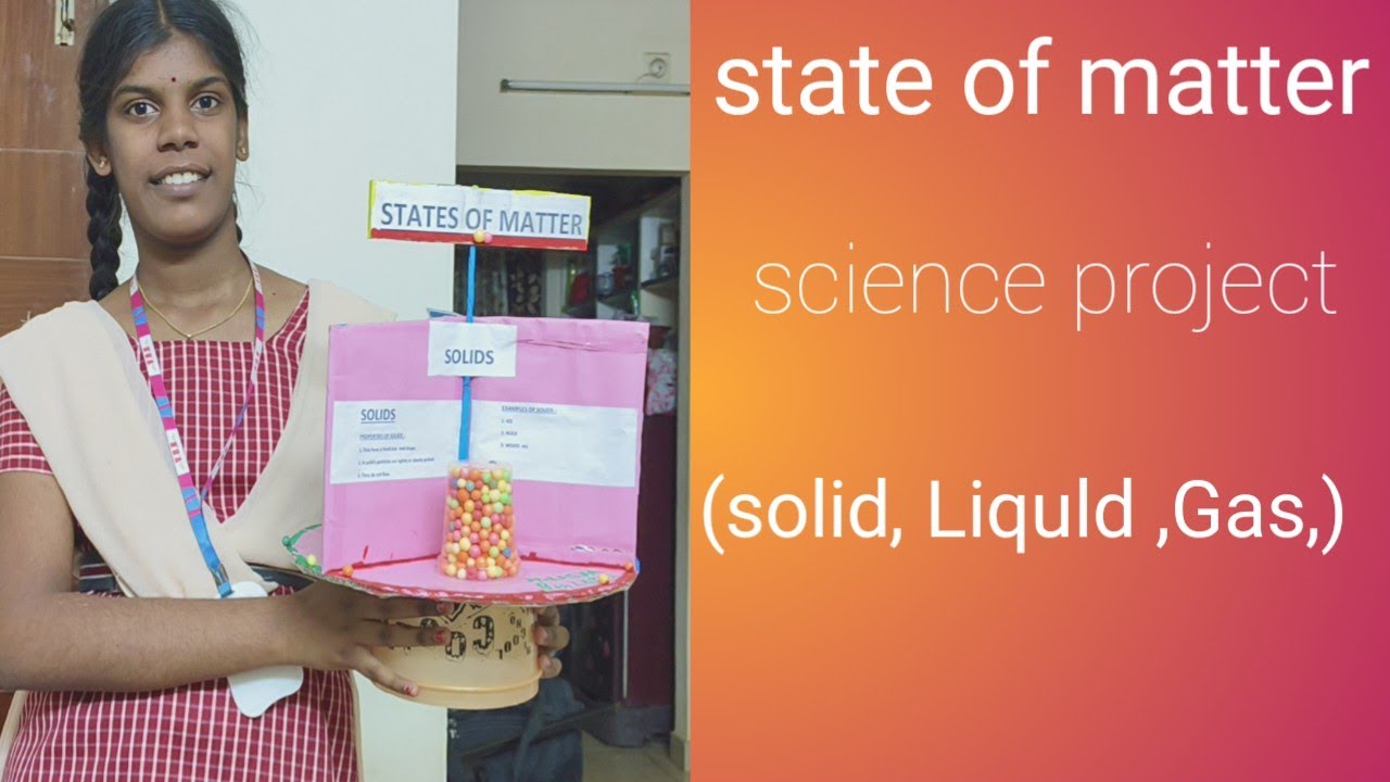 state of matter ,(solid,Liquor,Gas)science project - YouTube