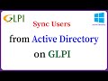 How to Import Users from Active Directory to GLPI | Configure LDAP on GLPI
