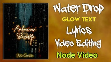 Rain Drops Lyrics video editing in Hindi | Rain effects Nord video | Rain effect node video