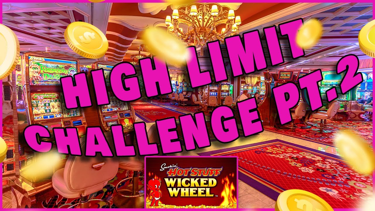 HIGH LIMIT CHALLENGE PT. 2/4 🔥🔥 Wicked Wheel BONUS! YouTube