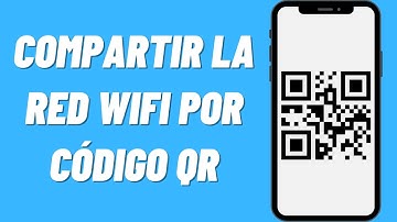 Cómo compartir la red wifi por código QR
