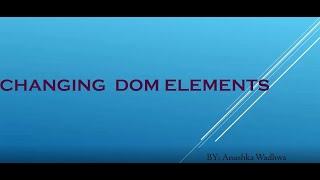 Changing DOM Elements - Part 1