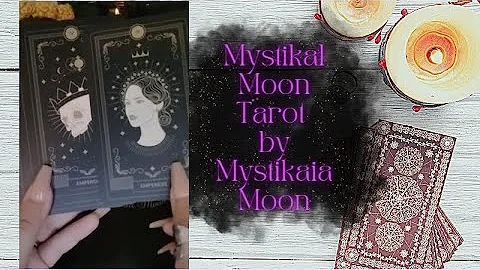 Mystikal Moon Tarot by Mystikaia Moon Unboxing & R...