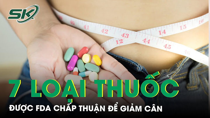 Thực phẩm chức năng giảm cân nào tốt nhất năm 2024