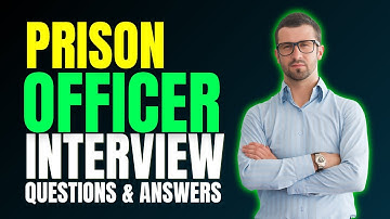 Pass the Prison Officer Interview with These 20 Easy Answers | Prison Officer Interview Preparation