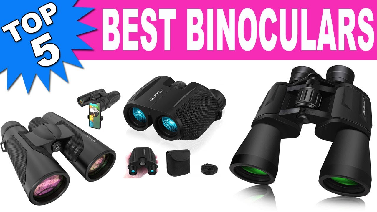 Top 5 Best Binoculars 2021