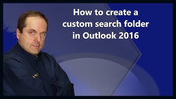 How to create a custom search folder in Outlook 2016