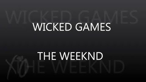 Thumbnail of The Weeknd   Wicked Games LYRICS
