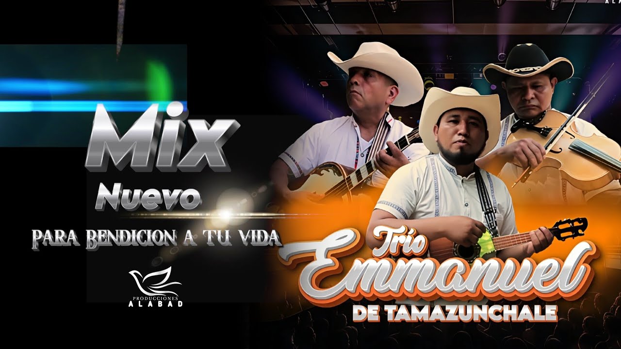 Mix Trío Emmanuel de Tamazunchale 2025 #suscribete - YouTube