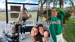 VLOG: VI REJSER TIL MALLORCA PÅ FERIE