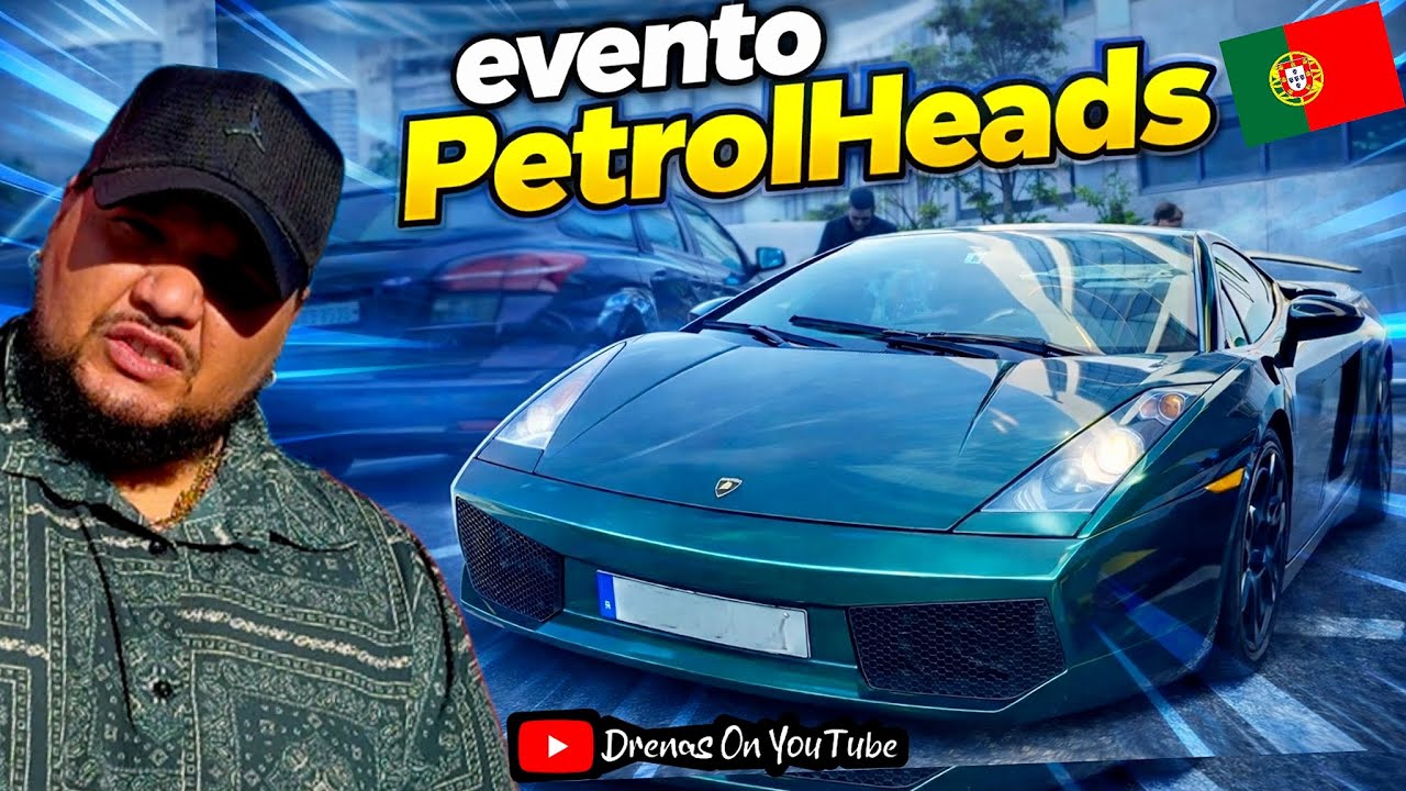 EVENTO PETROL HEADS PORTUGAL 🇵🇹 