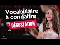 Les 8 mots de base de la dgustation de vin  connatre absolument