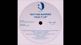 Rhythm Barrier - Pick It Up (Peo De Pitte Breakbeat Mix)