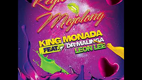 King Monada - Reya Mojolong [Feat. Dr Malinga & Leon Lee](Official Audio)