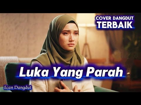 Cici Sahara - Luka Yang Parah (Official Music Video)