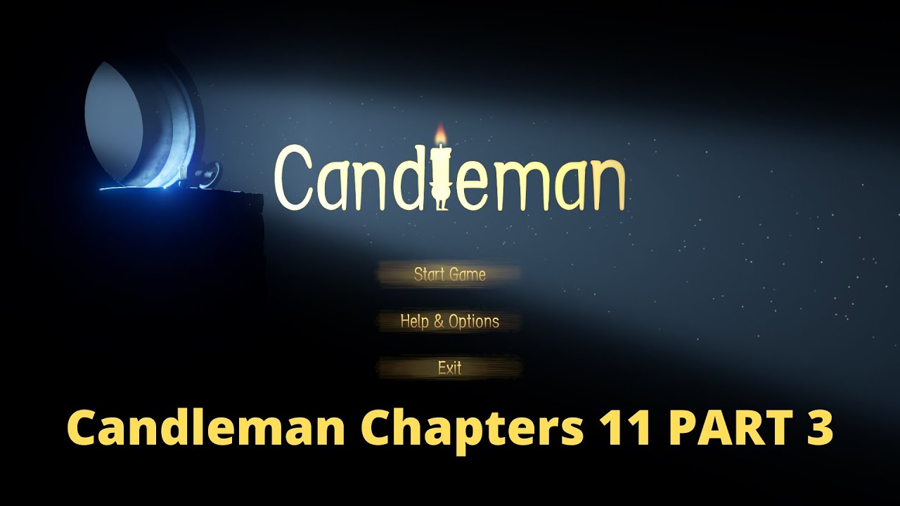 Candleman gameplay Chapters 11 part 3 FINAL YouTube