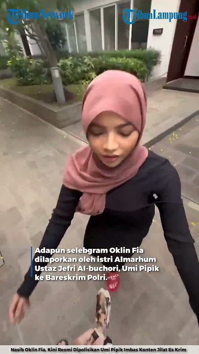 Nasib Oklin Fia, Kini Resmi Dipolisikan Umi Pipik Imbas Konten Jilat Es Krim