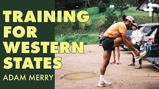 Training For Western States with Adam Merry