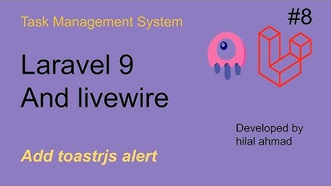 #8 Add toastrjs alert  | Laravel and livewire