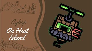 Cybop On Heat Island