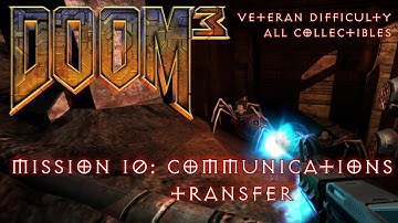 Doom 3 - Mission 10: Communications Transfer - All PDAs, Storage Lockers, Video Disks (Veteran)