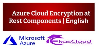 #Azure Cloud Encryption at Rest Components | Ekascloud | English