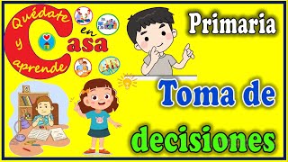 TOMA DE DECISIONES by Quédate y aprende en casa 118,084 views 3 years ago 3 minutes, 38 seconds