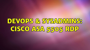 DevOps & SysAdmins: Cisco ASA 5505 RDP